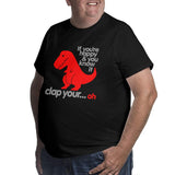 If You'Re Happy & You Know It Clap Your Oh Big Size Men's T-shirt